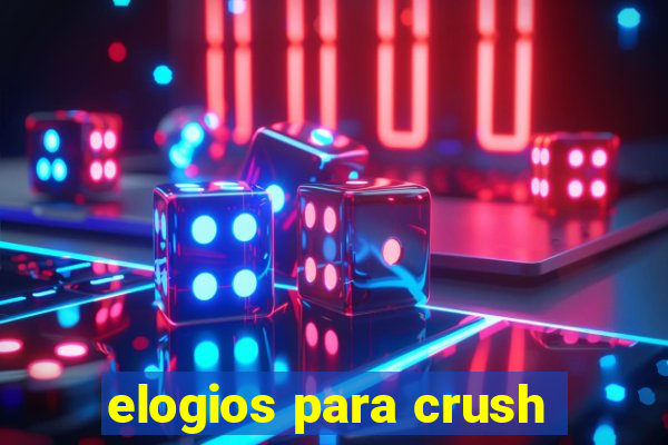 elogios para crush